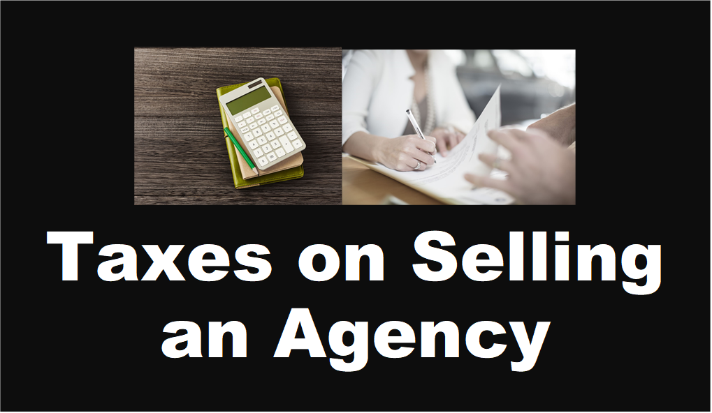 taxes on selling an agency