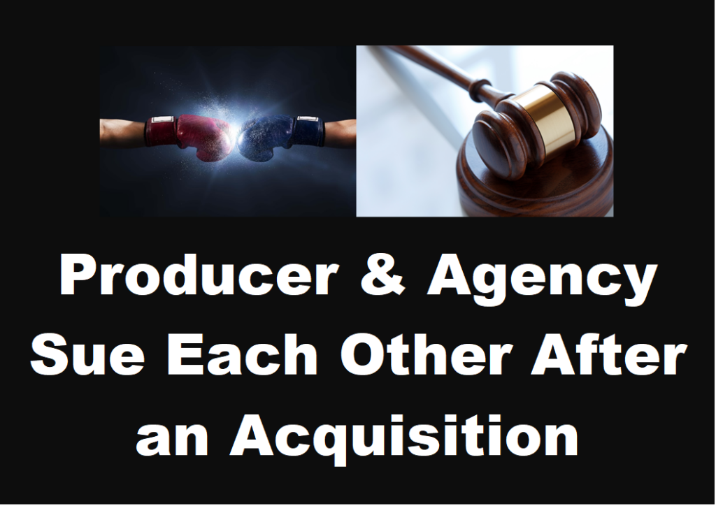 Producer & Agency Sue Each Other After An Acquisition