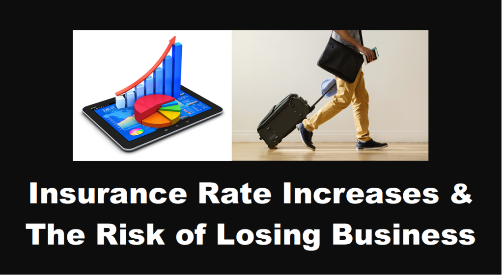 Insurance Rate Increases and the risk of losing business