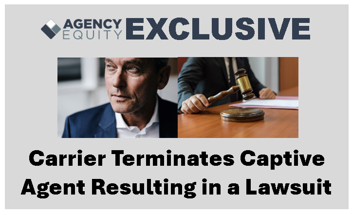 Carrier Terminates Captive Agent Resulting in a Lawsuit